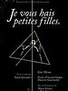 poster de Je vous hais petites filles