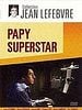 poster de Papy Superstar