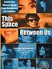 poster de This Space Between Us