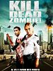 poster de Kill Dead Zombie !