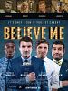poster de Believe Me