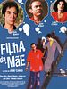 poster de Filha da Mãe
