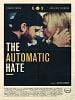 poster de The Automatic Hate