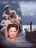 poster de Follow the River