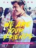 poster de We Are Your Friends