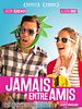 poster de Jamais entre amis