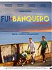 poster de Fui Banquero (j'étais banquier)