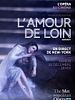 poster de L'Amour de loin (Met-Pathé Live)