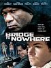 poster de The Bridge to Nowhere