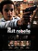 poster de La Nuit Rebelle