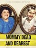 poster de Mommy Dead and Dearest