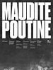 poster de Maudite poutine