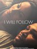 poster de I Will Follow