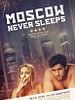 poster de Moscow Never Sleeps