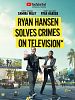 poster de Ryan Hansen Solves Crimes on Television