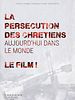 poster de La Persécution des chrétiens aujourd'hui dans le monde