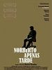 poster de Norberto apenas tarde