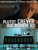 poster de Plutôt crever que mourir ici
