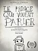 poster de Le Prince qui voulait parler