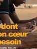 poster de Ce dont mon cœur a besoin