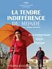 poster de La Tendre indifférence du monde