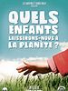 poster de Quels enfants laisserons-nous à la planète ?