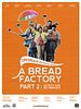 poster de A Bread Factory, Part 2 : Un petit coin de paradis