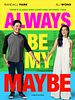 poster de Always Be My Maybe