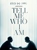 poster de Tell Me Who I Am