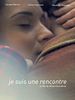 poster de Je suis une rencontre