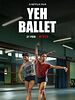 poster de Yeh Ballet