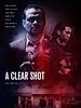 poster de A Clear Shot