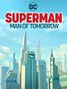 poster de Superman: Man Of Tomorrow