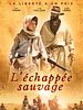 poster de L'échappée sauvage