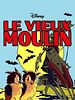 poster de Le Vieux Moulin