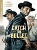 poster de Catch The Bullet