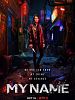 poster de My Name