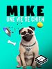 poster de Mike, une vie de chien