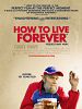 poster de How to Live Forever