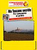 poster de Ma Toscane Secrète - Par campagnes et jardins