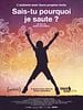 poster de Sais-tu pourquoi je saute ?