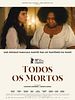 poster de Todos os Mortos