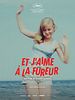 poster de Et j'aime à la fureur