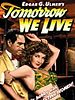 poster de Tomorrow We Live