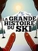 poster de La Grande histoire du ski