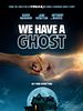 poster de We Have a Ghost