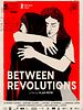 poster de Between Revolutions