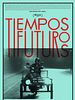 poster de Tiempos Futuros