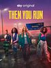 poster de Then You Run
