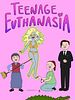 poster de Teenage Euthanasia